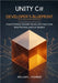 Unity C# Developer's Blueprint: Create Polished, Scalable Games with Clean Code, Best Practices, and Live Updates by Younker, William L.