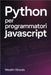 Python per JavaScript Programmatori by Woods, Wealth