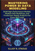 Mastering Power Bi Data Modeling: Build High-Performance Models, Modern DAX Workflows, and Production-Ready Analytics for Every Skill Level by Stroud, Elliot R.