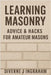 Learning Masonry: Advice & Hacks for Amateur Masons by Ingraham, Lacher Abril S.