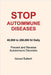 Stop Autoimmune Diseases: 40,000 to 200,000 IU Daily Prevent and Reverse Autoimmune Disorders by Gorazd Sustarič