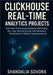 ClickHouse Real-Time Analytics Projects: Build High-Performance Pipelines With Kafka, dbt, Logs, Security Events, And Streaming Dashboards For Modern by Sovora, Shandalia