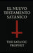 El Nuevo Testamento Satanico by The Satanic Prophet
