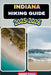 Indiana Hiking Guide 2025-2026 by Aiden, Asher