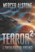 Terror²: A Singularity of Violence by Mercer Alstone