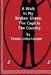 A Walk In My Broken Shoes: The Cage Is The Country by Chase Linko-Looper