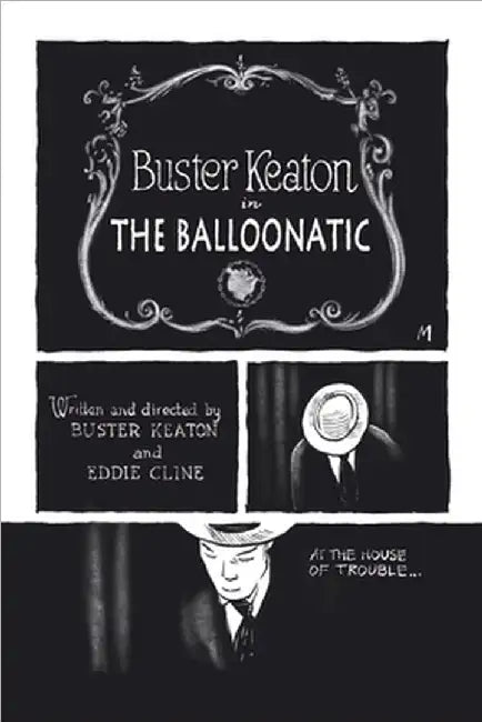 Buster Keaton's The Balloonatic by Keaton, Buster