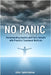 No Panic: Understanding Anxiety and Panic Attacks with Practical Treatment Methods by Korkmaz, Tayfur