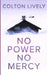 No Power No Mercy: An EMP Post Apocalypse Prepper Survival Thriller by Lively, Colton