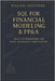 SQL for Financial Modeling & FP&A: Data Foundations for High-Accuracy Forecasting: The Complete Guide to Structuring, Querying, and Scaling Financial by Schwartz, Alice