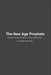 The New Age Prophets: Teachings on Love, Growth & Becoming from The Jacka and The Husalah by Douglas Pitzer