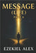 Message (Life) Part 6 by Alex, Ezekiel
