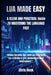Lua Made Easy: A CLEAR AND PRACTICAL Guide TO MASTERING THE LANGUAGE FAST by Chris Hock