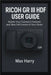 Ricoh GR III HDF User Guide: Master Your Camera's Features and Take Full Control of Your Shots by Max Harry