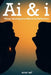 Ai & i: When Intelligence Meets Its Reflection by Omar Saif