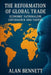 The Reformation of Global Trade: Economic Nationalism, Governance and Tariffs by Alan Bennett