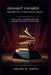 Grammy Awards: The Birth of a Prestigious Legacy by Kelvin O. Smith