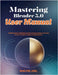 Mastering Blender 5.0 User Manual: The Ultimate Guide to 3D Modeling, Animation, Rendering Techniques, and Creative Workflow Strategies for Beginners by Joel, Shaltek