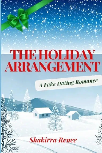 The Holiday Arrangement by Shakirra Renee