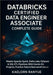 Databricks Certified Data Engineer Associate Complete Guide: Master Apache Spark, Delta Lake, PySpark & SQL ETL Pipelines With Hands-On Projects, Prac by Ranyue, Kaelorn