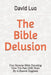 The Bible Delusion: First Reverse Bible Decoding Over The Past 2000 Years By A Huawei Engineer by David Luo