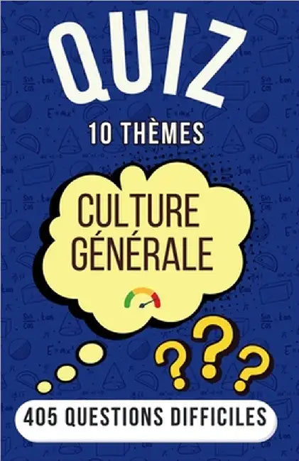 Quiz Culture Générale: 405 Questions Difficiles sur 10 Thèmes Variés - Le Jeu Idéal pour Animer vos Apéros et Soirées en Famille ou entre Amis (Soluti by Editions, Pitegny