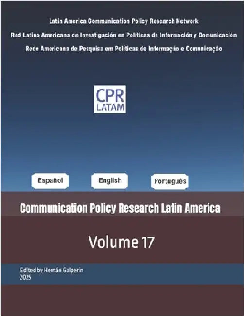 Communication Policy Research Latin America: Volume 17 by Cabello, Sebastián