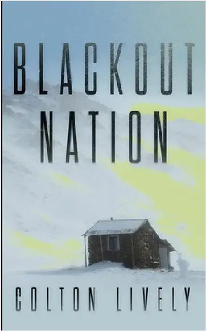 Blackout Nation: An EMP Post Apocalypse Prepper Survival Thriller by Lively, Colton