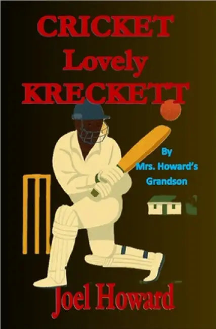 Cricket, Lovely Kreckett: By Mrs. Howard's Grandson by Howard, Joel