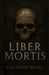 Liber Mortis: Libro (Grimorio) De: Necromancia, Ocultismo, Magia Negra, Esoterismo, Brujería, Mano izquierda. by Noctis Nevalis