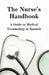 The Nurse's Handbook: A Guide to Medical Spanish by Brian T. Dion