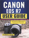 Canon EOS R7 User Guide: Simple reference for beginners who want sharp photos and confident control by Gustavo Loomis