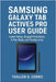 Samsung Galaxy Tab Active5 Pro User Guide: Learn Setup, Rugged Functions, S Pen Tools, and Productivity by Corric, Thallen G.