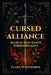 Cursed Alliance: Secrets That Ignite Forbidden Love: A Slow-Burn Rivals-to-Lovers Romantasy of Dangerous Magic, Ancient Prophecies, Political Intrigue by Elara Wynthorne