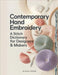 Contemporary Hand Embroidery: A Stitch Dictionary for Designers & Makers by Hone, Alexa