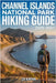 Channel Islands National Park Hiking Guide 2026-2027: Explore Trails Smarter, Expert Navigation, Essential Gear Tips, Maps and Cultural Insights for E by Renown, Leo