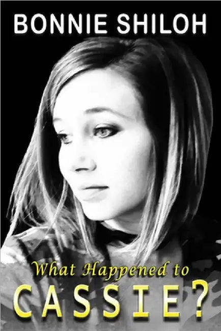 What Happened to Cassie? by Shiloh, Bonnie