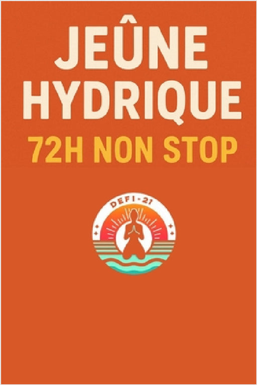 Jeûne Hydrique 72h Non-Stop by N'Kauh Nathan Regis Bodje