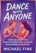 Dance with Anyone: Social Dancing Confidence for Events, Weddings & Parties by Fink, Michael