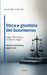 Etica e giustizia del buonsenso: Edizione definitiva aggiornata by Federico Reggio, Salvatore Primiceri