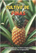 Cultivo de piñas: Cómo cultivar frutas tropicales en países no tropicales by Svitana