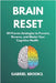 Brain Reset: 101 Proven Strategies to Prevent, Reverse, and Master Your Cognitive Health: - Science-Backed Brain Hacks to Outsmart Memory Loss, Stop A by Brooks, Gabriel