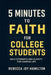 5 Minutes to Faith for College students: Daily Strength and Clarity for Campus Life by Rebecca Joy Hamilton