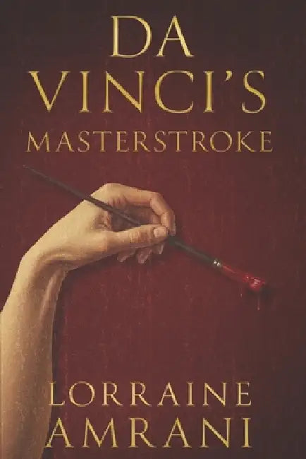 Da Vinci's Masterstroke by Lorraine Amrani