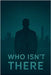 Who Isn't There by Hedrich, John