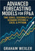 Advanced Forecasting Models for FP&A: Time Series, Seasonality, and Scenario Systems in Excel & Python: Practical Techniques by Munrow, Danny