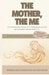 The Mother The Me