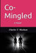 Co-Mingled by Charles T. Maxham