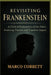 Revisiting Frankenstein: A Critical Exploration of the Film's Enduring Themes and Timeless Impact by Marco Corbett