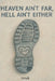 Heaven Ain't Far, Hell Ain't Either by Imob Worldwide